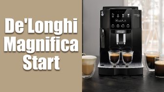 De’Longhi Magnifica Start: Is it Worth it?
